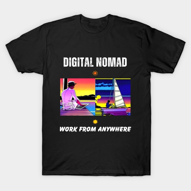 Digital Nomad Sets Sail T-Shirt by The Global Worker